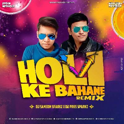 Holi Ke Bahane (Remix) - DJ Sam3dm SparkZ X DJ Prks SparkZ